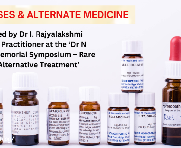 RARE DISEASES & ALTERNATE MEDICINE: Dr I. Rajyalakshmi