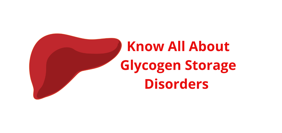 Glycogen Storage Disorders