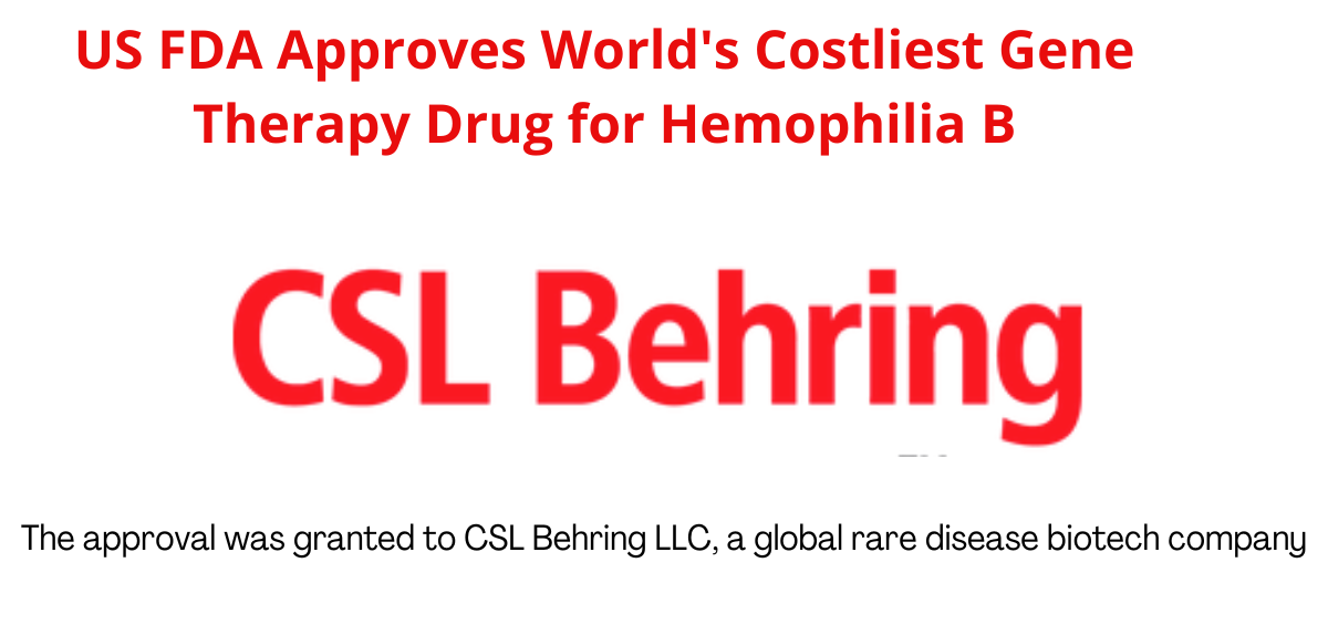 US FDA Approves World's Costliest Gene Therapy Drug for Hemophilia B