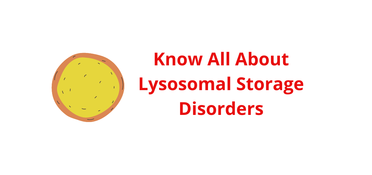 Lysosomal Storage Disorders