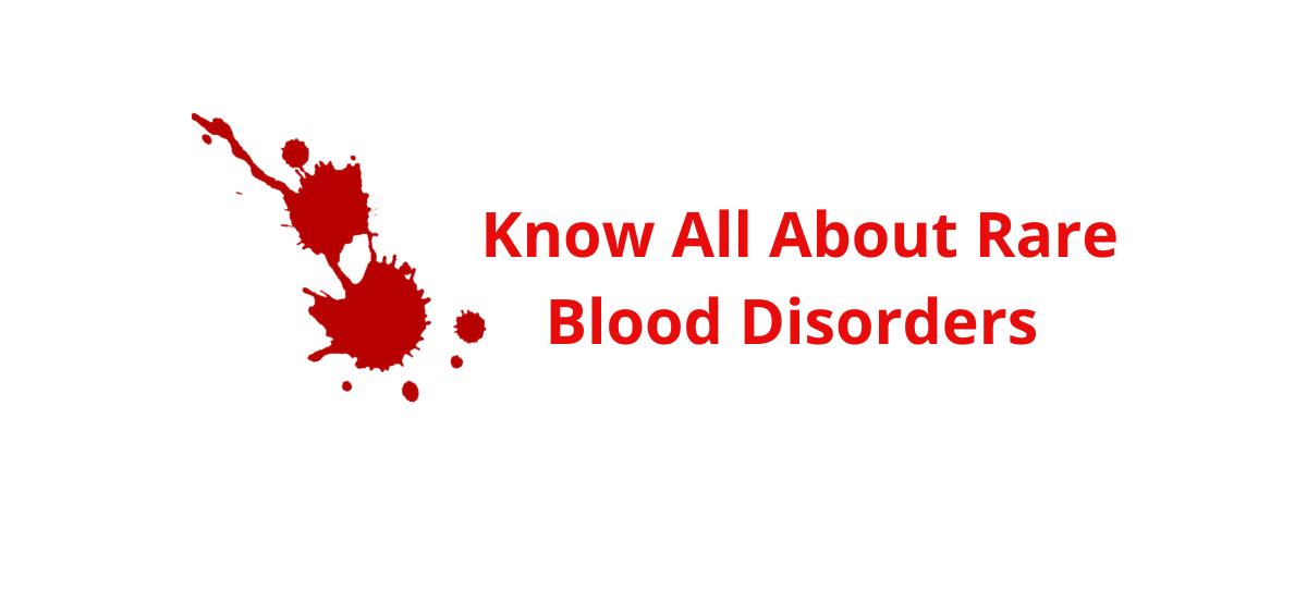 Rare Blood Disorders