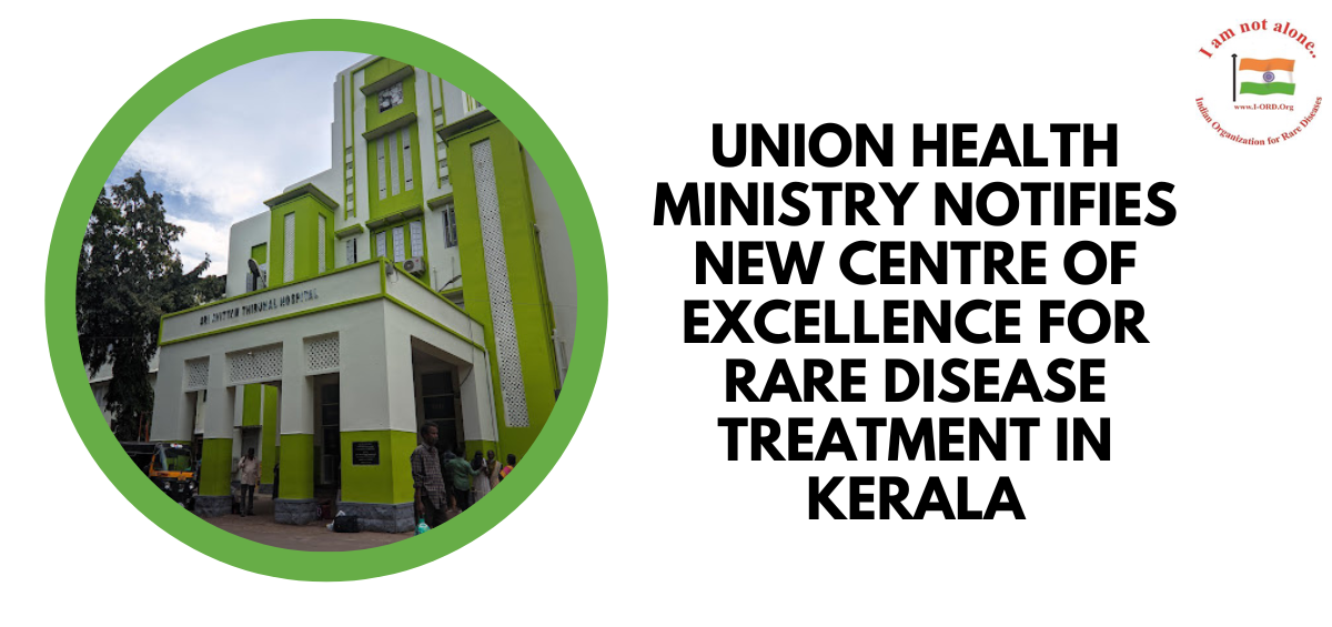 union health ministry notifies new centre of excellence for rare disease Treatment in kerala