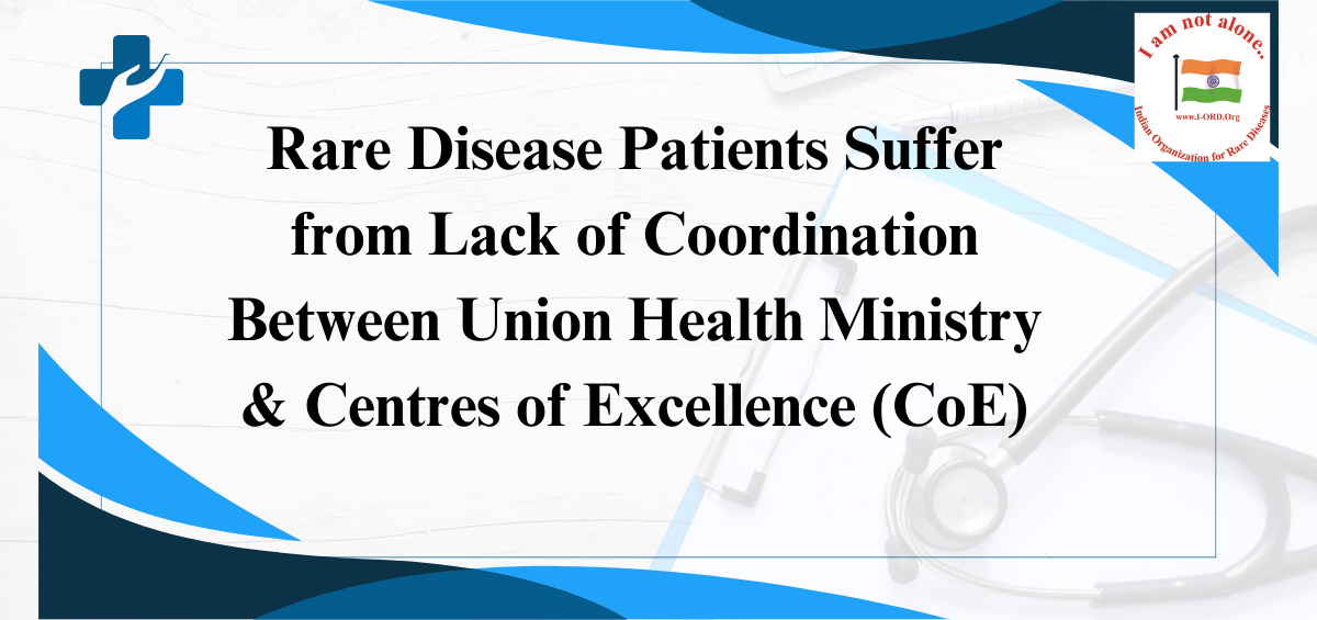Lack of Coordination Between Centre, CoE Delays Treatment for Rare Disease Patients