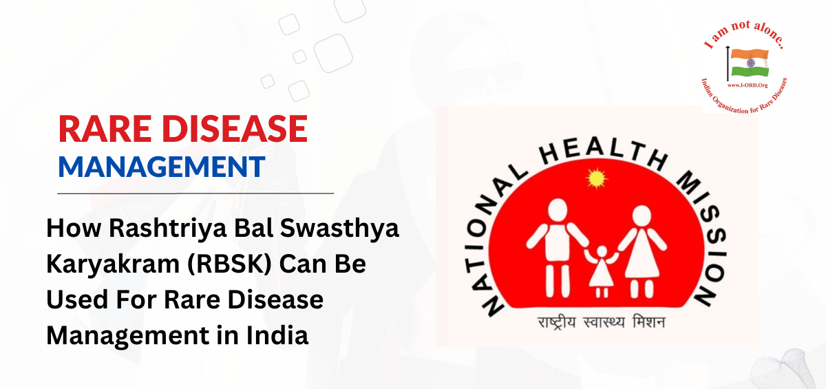 How Rashtriya Bal Swasthya Karyakram can be used to manage rare diseases in India