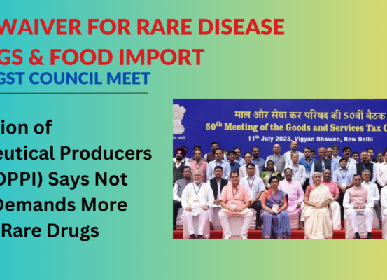 GST Relief on Rare Disease Drugs Import & Food for Special Medical Purposes for Personal Use, Pharma Sector says Not Enough