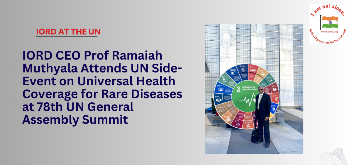 IORD CEO Prof Ramaiah Muthyala Attends UN Side-Event on Universal Health Coverage for Rare Diseases at 78th UN General Assembly Summit