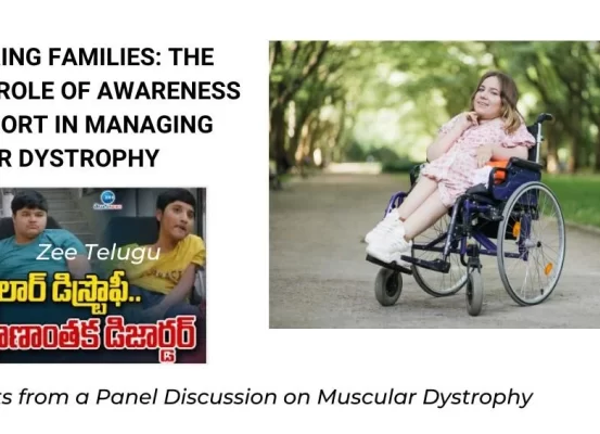 The following is an excerpt from a panel discussion on Muscular Dystrophy by medical experts and members of BharathMD Foundation, a Parent Advocacy Organization of Muscular Dystrophy. The insights shared during this discussion highlight the importance of awareness, early diagnosis, and access to resources for families navigating the challenges of Muscular Dystrophy.