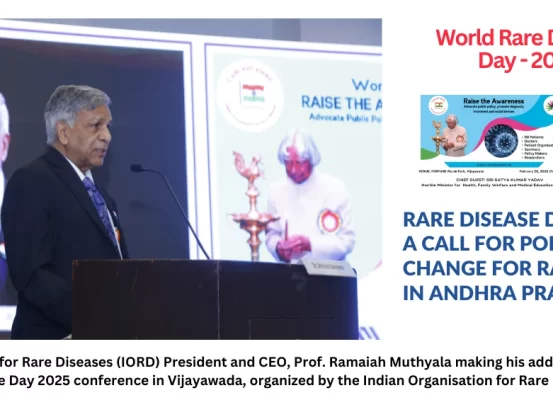 This is a transcribed speech of Indian Organisation for Rare Diseases (IORD) President and CEO, Prof. Ramaiah Muthyala delivered at the World Rare Disease Day 2025 conference in Vijayawada, organized by the IORD.