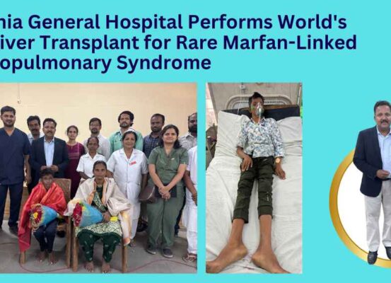 Osmania General Hospital Performs World's First Liver Transplant for Rare Marfan-Linked Hepatopulmonary Syndrome