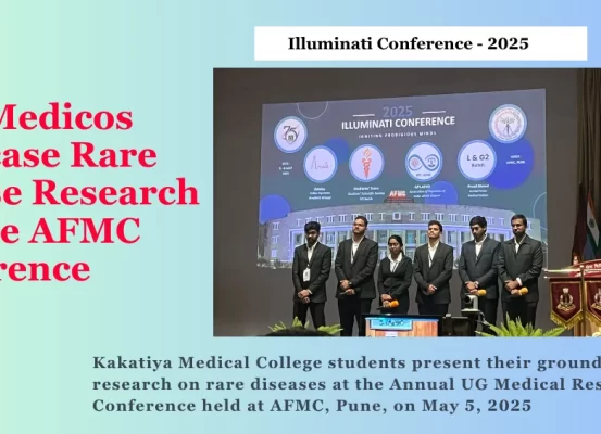 Kakatiya Medical College students present their groundbreaking research on rare diseases at the Annual UG Medical Research Conference held at AFMC, Pune, on May 5, 2025.