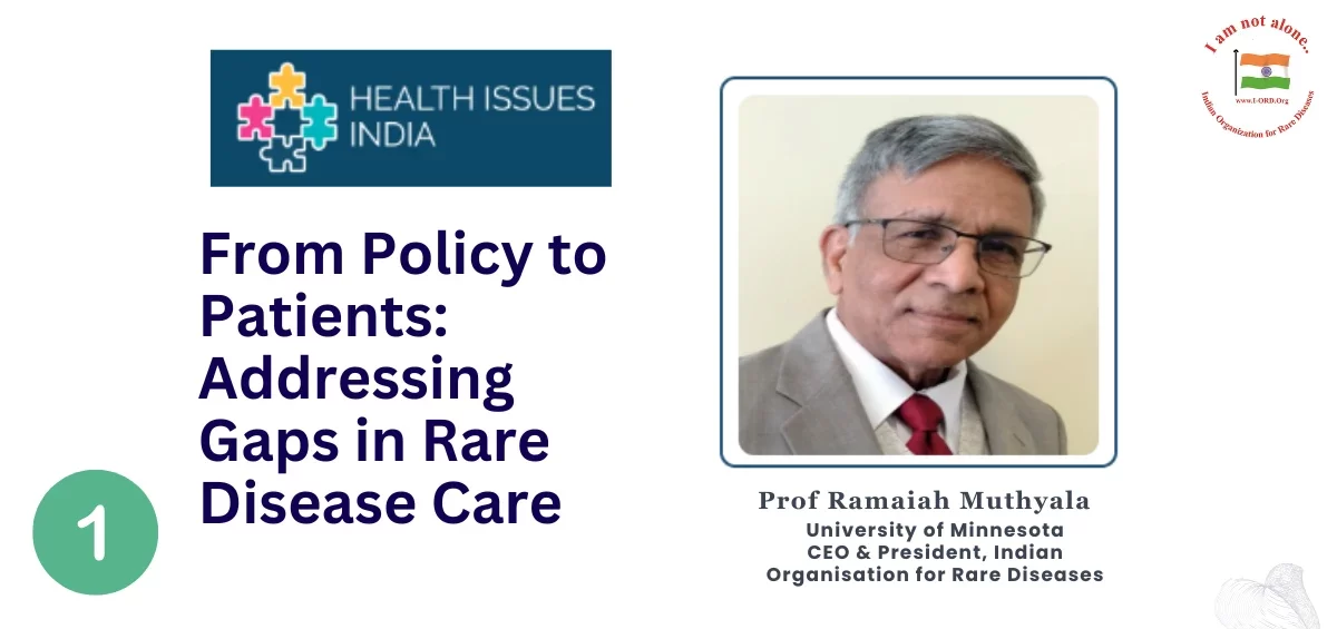 Closing Critical Gaps in India's Rare Disease Framework: A Vision from Dr. Ramaiah Muthyala