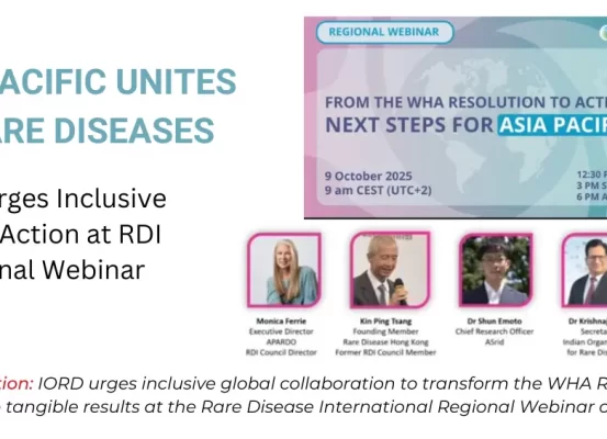 IORD leaders urge inclusive, global collaboration to turn the WHA Rare Disease Resolution into real action at the RDI Asia-Pacific Webinar on October 9.