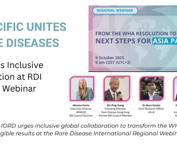 IORD leaders urge inclusive, global collaboration to turn the WHA Rare Disease Resolution into real action at the RDI Asia-Pacific Webinar on October 9.