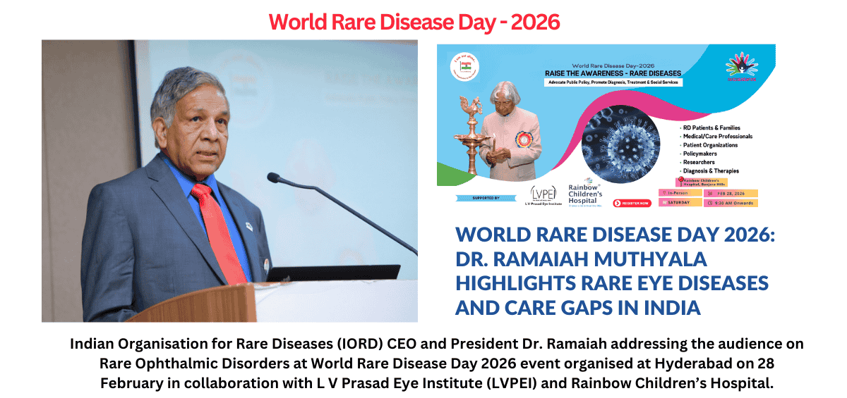 Indian Organisation for Rare Diseases (IORD) CEO and President Dr. Ramaiah addressing the audience on Rare Ophthalmic Disorders at World Rare Disease Day 2026 event organised at Hyderabad on 28 February in collaboration with L V Prasad Eye Institute (LVPEI) and Rainbow Children’s Hospital.