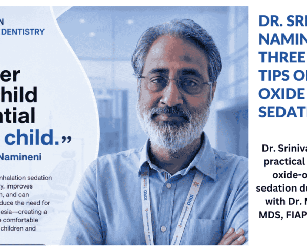 Dr. Srinivas Namineni discussing nitrous oxide-oxygen inhalation sedation with Dr. Meenakshi S. Kher during a conversation on pediatric dentistry.